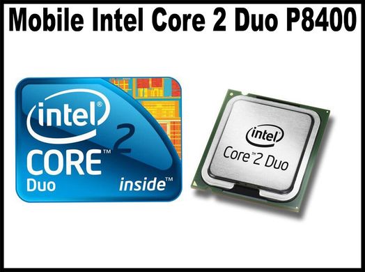 Процессор Mobile Intel® Core™2 Duo P8400